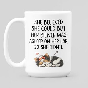 Funny Biewer Terrier Mug Gifts, Believed She Could but her Biewer was Asleep Cup