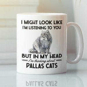 Pallas Cat-presenter, Manul-mugg, jag kanske ser ut som om jag lyssnar på dig men i mitt huvud tänker jag på Pallas Cats, rolig kaffekopp