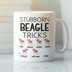 Stubborn Beagle Tricks Mug, Funny Beagle Mug, Pet Beagle Dog Coffee Cup, Beagle Lover Gifts, Cute Present for Beagle Owner Enthusiast
