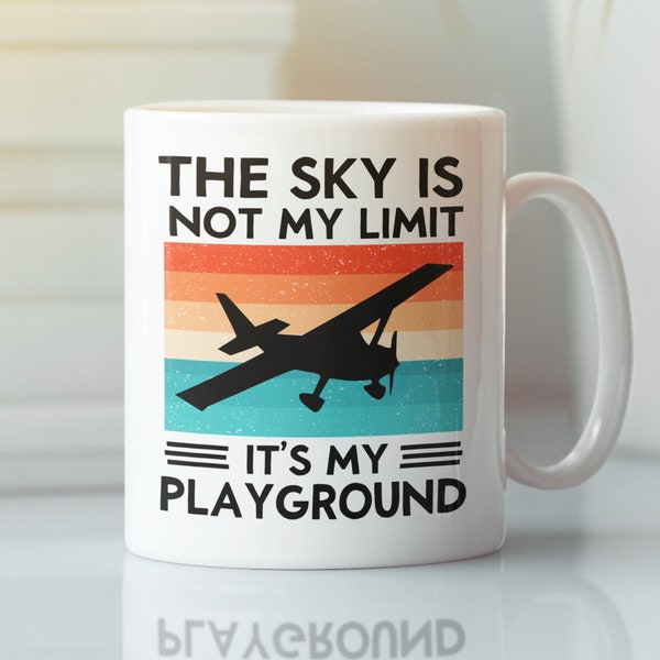 Funny Pilot Gifts, Single Engine Plane Mug, Single Propeller Airplane, Vintage Aircraft Cup, The Sky is not my Limit It's My Playground