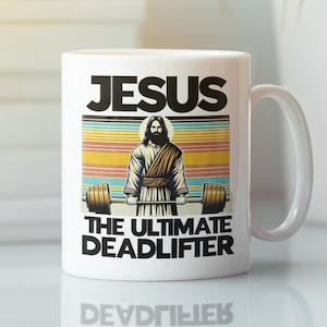 Jesus the Ultimate Deadlifter Mug, Funny Jesus Gifts, Buff Jesus Coffee Cup, Funny Christ Christian Pastor Gifts, Jesus Deadlifting Mug
