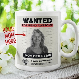 Taza de mamá personalizada divertida, foto policial de mamá, póster de mamá buscada, ideas de regalos para el día de la madre, regalo de cumpleaños personalizado, mamá del año