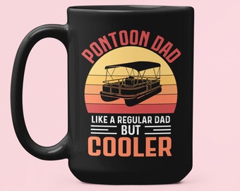 Pontoon Dad Mug, Pontoon Boat Gifts, Pontoon Captain Coffee Cup, Regali per la festa del papà, Come un papà normale ma più fresco, Regali per gli amanti del pontone