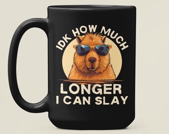 IDK hoeveel langer ik kan doden, grappige Capybara Meme koffiemok, Capybara Lover Cup, sarcastische Capybara geschenken