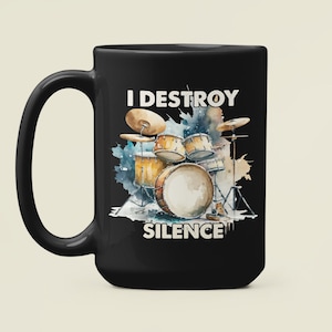 I Destroy Silence Drum Mug, Drummer Gifts, Funny Drumming Coffee Cup, Drum Lover Present, Drum Player Birthday Gifts, Drum Set Mug