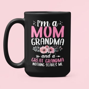 I Am A Gigi Grandma And A Great Grandma Nothing Scares Me Sh I Am A Gigi Grandma And A Great Grandma Nothing Scares Me Sh