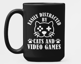 Cats and Video Games Gifts, Cat Lover Coffee Cup, Gamer Mug, Easily Distracted By Cats and Video Games, Gaming Cat Person Mom Dad Enthusiast
