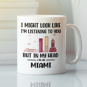 Miami Gifts, Miami Mug, Funny Miami Mug, Gift for Miami Lover, In my Head I&#39;m in Miami, Miami Florida, Miami Coffee Cup, Miami Travel Gift