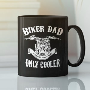 Biker dad mug, biker dad gift, funny biker coffee cup, like a normal dad only cooler, Biker Father's Day Gift, Motorbike Coffee Mug