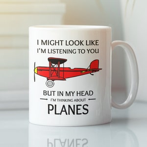 Plane Mug, Plane Lover Gift, Airplane Mug, I Might Look Like I&#39;m Listening to You but In My Head I&#39;m Thinking About Planes, Vintage Aircraft