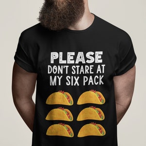 Zabawna koszulka Taco, prezenty dla miłośników Taco, proszę nie gap się na mój sześciopak, sprawdź mój sześciopak, sarkastyczny prezent, koszulka Cinco De Mayo