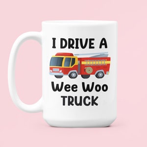 Feuerwehrauto Becher, Feuerwehrmann Geschenke, ich fahre einen kleinen Woo LKW, lustige Feuerwehrmann Kaffeetasse, Feuerwehrauto Becher, Feuerwehrmann Geburtstagsgeschenk
