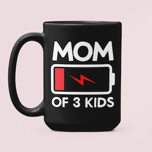 Mom of Three Kids Gifts, Mother With 3 Children Coffee Mug, Low Battery Dead Battery Mom, Mom of 3 Mother&#39;s Day Coffee Cup, Presents for Mom