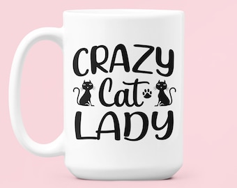 Crazy Cat Lady Mug, Funny Cat Lover Mug, Crazy Cat Lover Cup, Gift for Cat Lady, Cat Lady Christmas Gift, Cat Lady Birthday Gift