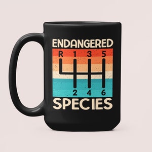 Endangered Species Manuals Stick Shift Mug, Funny Cars Owner Driver Gifts, Garage Shirts, Car Collector Birthday Present, Mechanic Gifts