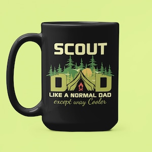 Scout Dad Mug, Scout Mug, Like a Normal Dad Except Way Cooler, Boy Scout Dad, Funny Scouting Gifts, Scout Papa, Scout Dad Cup