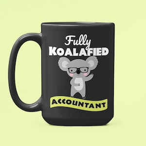 Koalafied Accountant, New Accountant Gift, Accountant Graduation Gift, Koala Accountant Mug, Funny Accountant Gifts, Accountant Cup