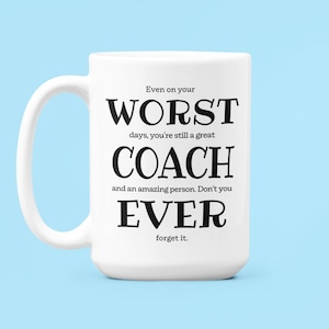 Funny Coach Mug, Coach Gifts, Worst Coach Ever, Best Coach Ever, Coach Appreciation, Coach Tea Cup, Coach Present