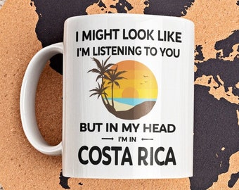 Costa Rica Mug, Costa Rica Gifts, Costa Coffee Cup, Funny Costa Rica Gift, I Might Look Like I&#39;m Listening to You in My Head in Costa Rica