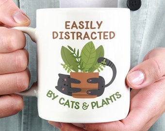 Easily Distracted by Cats and Plants, Plants and Cats Mug, Cat lover Gifts, Plant Lady Coffee Cup, Cat Plant Cup, Cute Cat Present