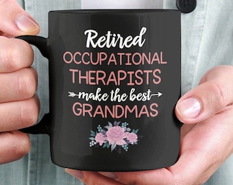 Regalos para terapeutas ocupacionales jubilados, Taza para abuelas, Jubilación de terapeutas, Jubilación de abuelas