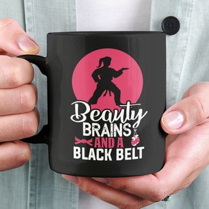 Girl Black Belt Gifts, Lady Martial Arts, Karate Mug, Beauty Brains and a Black Belt, Brazilian Jiu Jitsu, Taekwondo, Coffee Cup