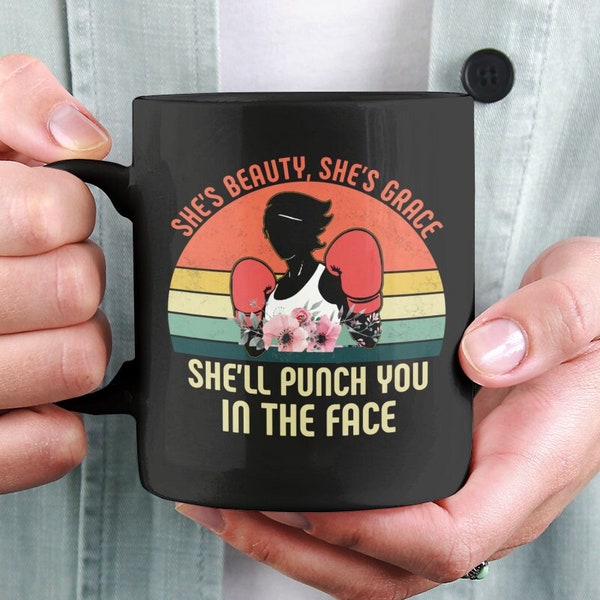 Boxing Woman Gifts, Boxing Mug for Lady, Girl Boxing Coffee Cup, She's Beauty and She's Grace She'll Punch you in the face, Boxing Mom
