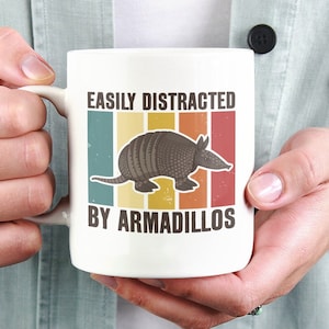 Armadillo Mug, Easily Distracted by Armadillos, Funny Gift for Armadillo Lover, Armadillo Coffee Cup, Retro Vintage Armadillo