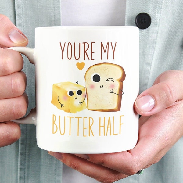 You're My Butter Half, Butter Pun Mug, Cute Romantic Gifts, Gift for Her, Gift for Him, Better Half, Funny Valentines Gifts, Butter Cup