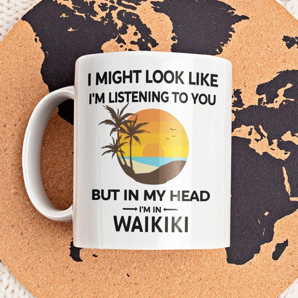 Cadeaux Waikiki, tasse Waikiki Lover, dans ma tête, je suis à Waikiki, tasse drôle de Waikiki, touriste de Waikiki, vacances à Waikiki, tasse de touriste d'Oahu