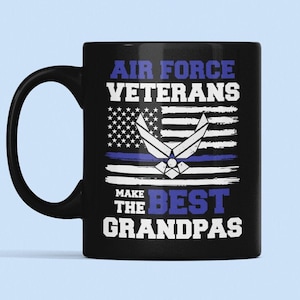 Air Force Veteran Gifts, Air Force Mug, Grandpa Gift, Air Force Veterans Make the Best Grandpas, Air Force Gifts