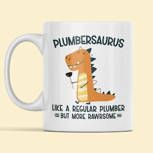 Cadeaux plombier, tasse plombier, plombiersaurus comme un plombier ordinaire mais plus brut, meilleurs cadeaux pour plombier, tasse à café plombier