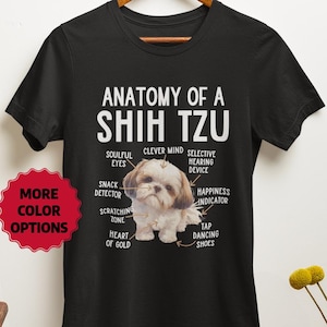 Shih Tzu Gifts, Funny Shih Tzu Shirt, Anatomy of a Shihtzu Tshirt, Funny Shih Tzu Enthusiast Unisex Apparel, Presents for Shih Tzu Mom Dad