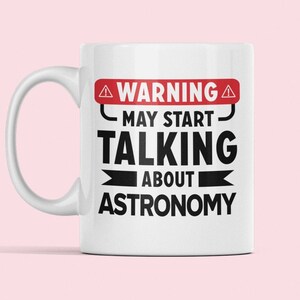 Prezent dla astronoma, kubek astronomiczny, ostrzeżenie może zacząć mówić o astronomii, kubek do kawy astrofizyki, gwiazdy kosmiczne układ słoneczny