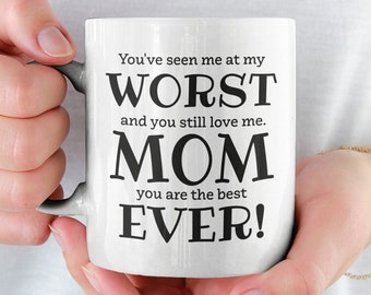 Mom Mug, Funny Mom Gift, Worst Mom Ever Coffee Mug, Rude Sister Birthday Present, Best Mom Ever, Loving Present for Mother, Mum Gift