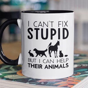Kubek dla weterynarza, zabawne prezenty dla weterynarza, kubek dla technika weterynarii, nie potrafię naprawić głupot, ale mogę pomóc ich zwierzętom, wyjątkowe prezenty dla weterynarzy