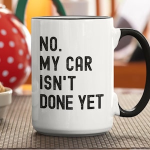 Nee, mijn auto is nog niet klaar Carguy-mok, automan definitie geschenken, grappige autoliefhebber koffiekopje, cadeau autoliefhebber, verjaardagscadeaus
