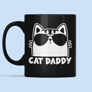 Cat Daddy Mug, Cat Dad Gift, Best Cat Dad Ever, Proud Cat Daddy, Funny Cat Dad Gift, Crazy Cat Man, Cat Guy, Gift for Cat Owner