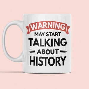 Geschiedenis mok, geschiedenis buff geschenken, waarschuwing kan beginnen te praten over geschiedenis, geschiedenis minnaar geschenken, historicus mok, grappige historicus geschenken