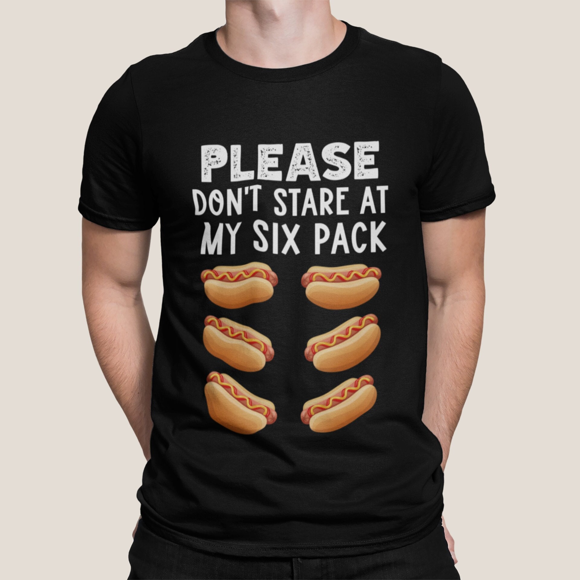 Funny Hotdog Shirt, Hot Dog Lover Gifts, Please Don't Stare at my Six Pack, Check Out my Six Pack, Sarcastic Present, Humorous T Shirt