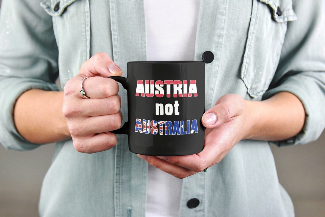 Austria Not Australia, Austria Mug, Funny Austrian Gifts, Gift for