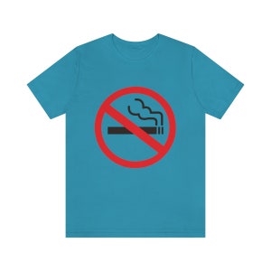 No Smoking Shirt, No Smoking Symbol, Smoking Sign, Anti Smoking T Shirt, Don't Smoke Tee Shirt, No Smoking Cigarettes, No Cigarettes image 6