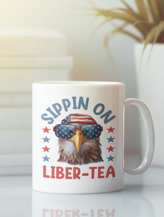 Liberty Gifts, Patriotic Mug, Sipping on Libertea, Independence Day Gifts, American Flag Coffee Cup, USA Eagle Patriot, Liber-tea mug