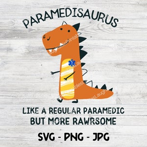 Paramedic SVG, Paramedisaurus Crafting File, Paramedic Dinosaur Png, Cricut Cutting File, Paramedic Clipart, Instant Art Download image 1