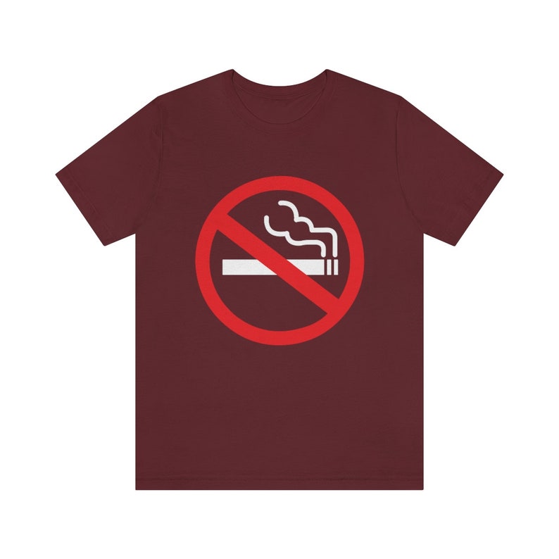 No Smoking Shirt, No Smoking Symbol, Smoking Sign, Anti Smoking T Shirt, Don't Smoke Tee Shirt, No Smoking Cigarettes, No Cigarettes image 9