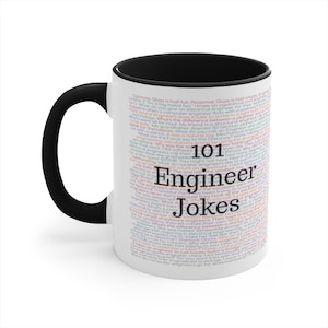 May include: A white ceramic coffee mug with a black handle and black rim. The mug features a colorful design with the text "101 Engineer Jokes".