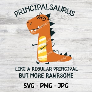 Principal SVG, Principalsaurus Crafting File, Principal Dinosaur Png, Cricut Cutting File, Principal Clipart, Instant Art Download