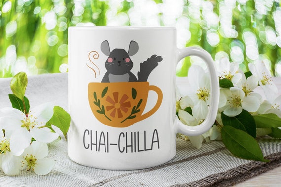 Chinchilla Mug, Chinchilla Gifts, Chai-Chilla Coffee Mug, Animal Pun Mug, Cute Chinchilla Cup, Funny Animal Gifts, Chinchilla Lover Present