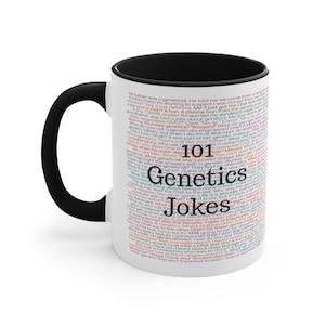 Genetics Mug, Geneticist Gifts, 101 Genetics Jokes, Genetics Puns, Funny Genetics Gifts, Gene Coffee Cup, Genetics Lover, Cytogeneticist