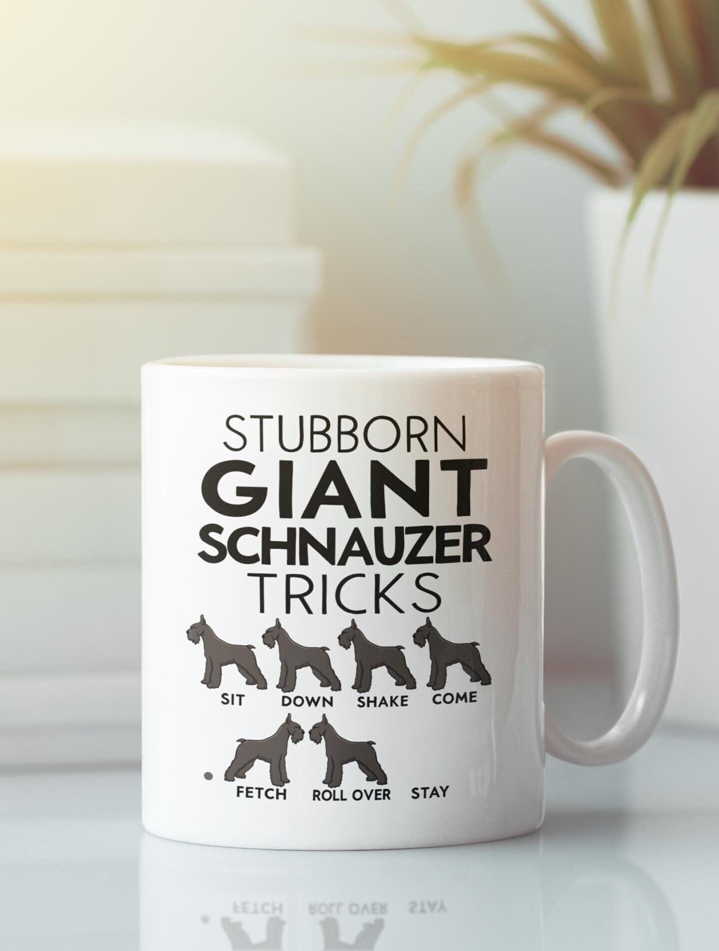 Stubborn Giant Schnauzer Dog Tricks Mug, Funny Giant Schnauzer Dog Gifts, Pet Lover Coffee Cup, Present for Giant Schnauzer Owner Enthusiast
